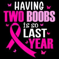 Breast Cancer Having Two Boobs Is So Last Year Awareness Doggie Tank