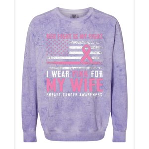 Breast Cancer Her Fight Is My Fight I Wear Pink Wife Breast Cancer Support Colorblast Crewneck Sweatshirt