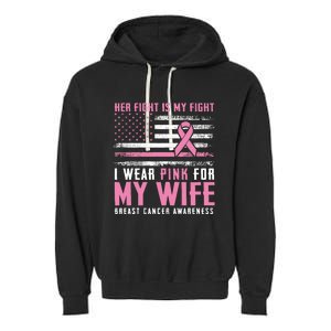 Breast Cancer Her Fight Is My Fight I Wear Pink Wife Breast Cancer Support Garment-Dyed Fleece Hoodie