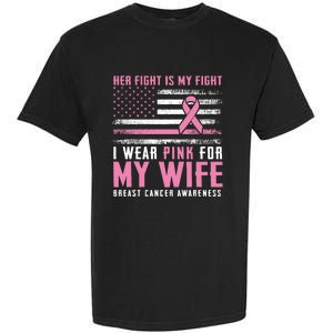 Breast Cancer Her Fight Is My Fight I Wear Pink Wife Breast Cancer Support Garment-Dyed Heavyweight T-Shirt