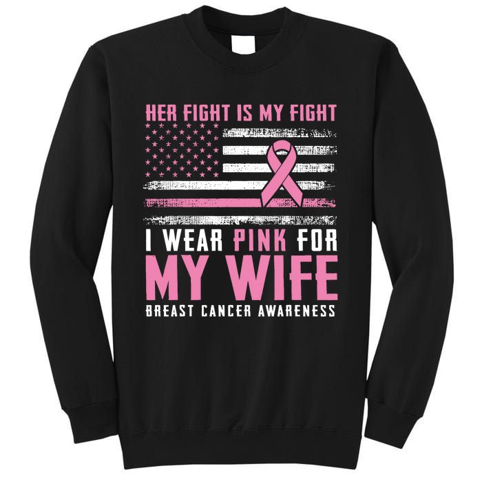 Breast Cancer Her Fight Is My Fight I Wear Pink Wife Breast Cancer Support Sweatshirt