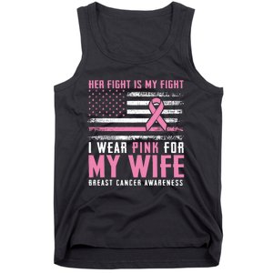 Breast Cancer Her Fight Is My Fight I Wear Pink Wife Breast Cancer Support Tank Top