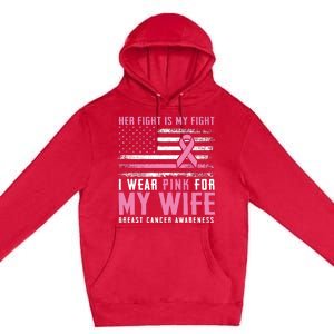 Breast Cancer Her Fight Is My Fight I Wear Pink Wife Breast Cancer Support Premium Pullover Hoodie