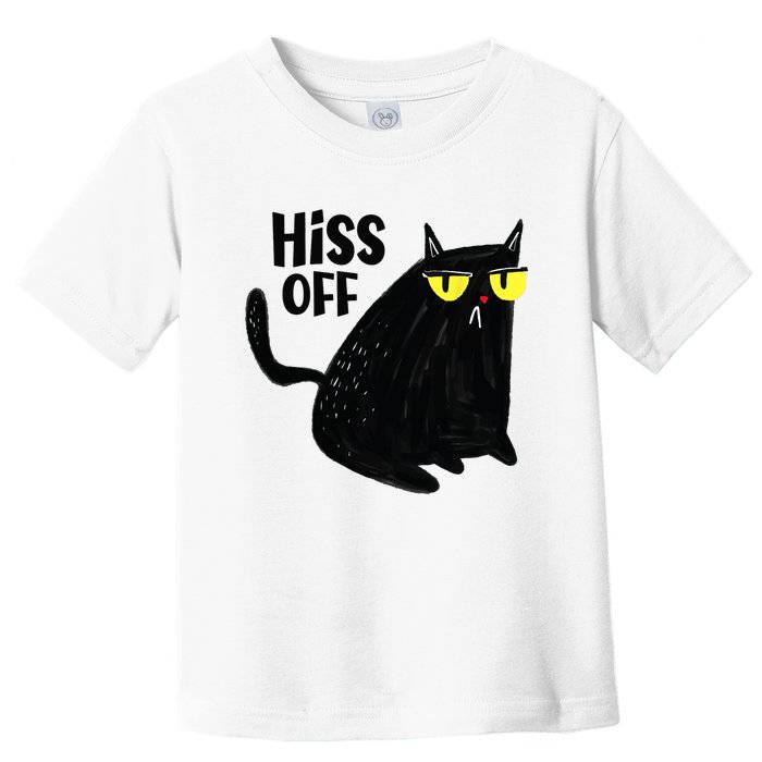 Black Cat Hiss Off For Men Women Meow Cat Gifts Toddler T-Shirt