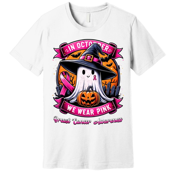 Breast Cancer Halloween In October We Wear Ghost Witch Premium T-Shirt