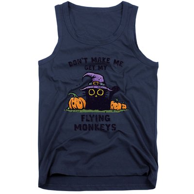 Back Cat Halloween DonT Make Me Get My Flying Monkeys Tank Top