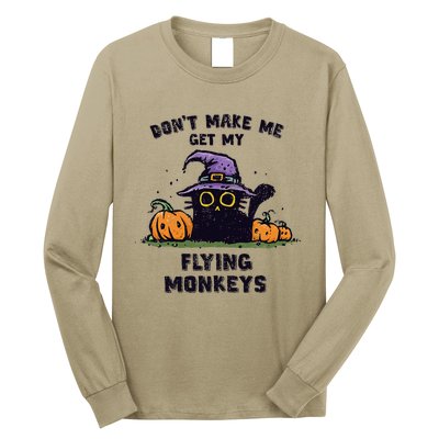 Back Cat Halloween DonT Make Me Get My Flying Monkeys Long Sleeve Shirt