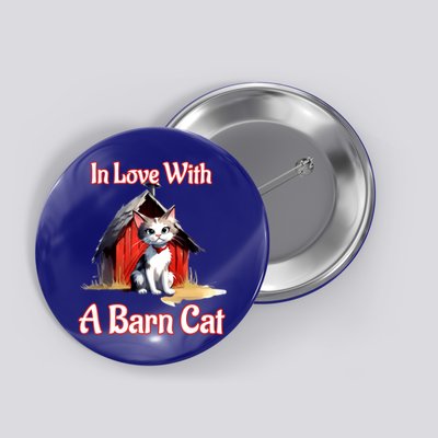 Barn Cat In Love With Barn Cat Funny Cat Lovers Design  Button