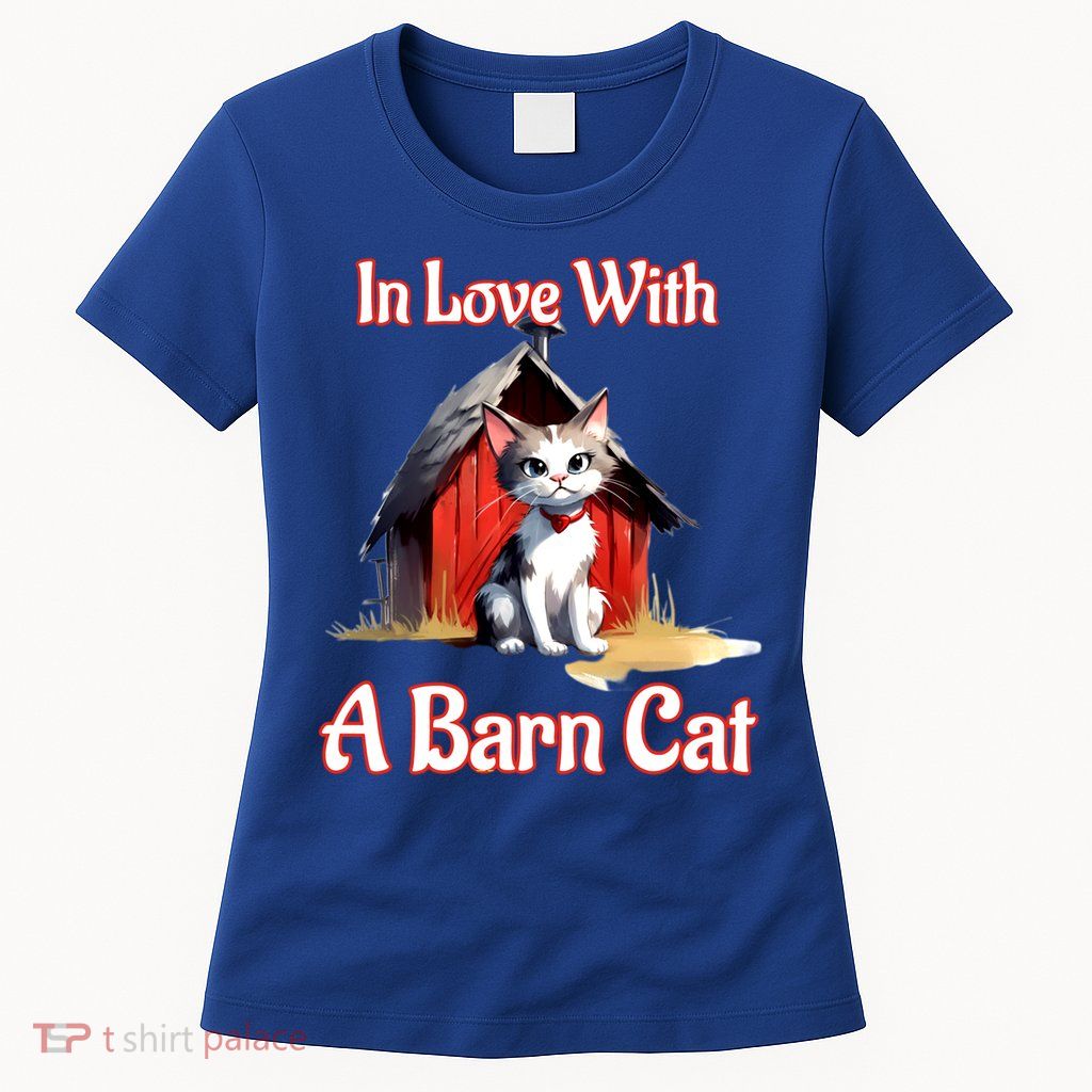 Barn Cat In Love With Barn Cat Funny Cat Lovers Design  Womens T-Shirt
