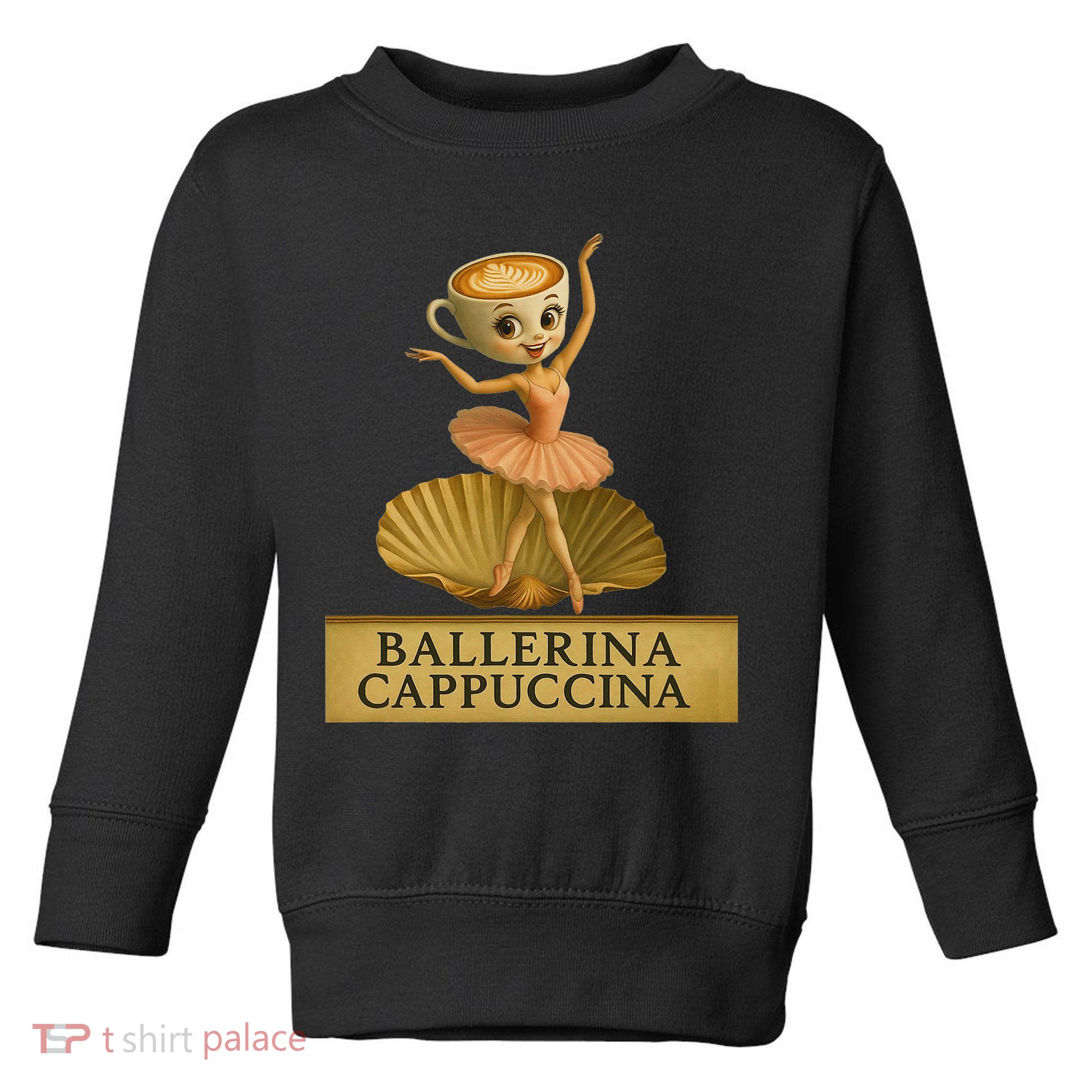 Ballerina Cappuccina Italian Brainrot Meme Ballerina Toddler Sweatshirt