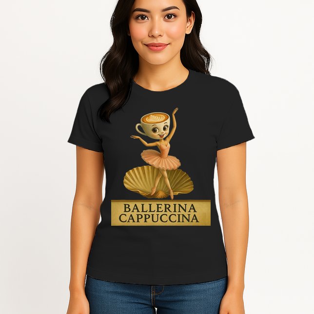 Ballerina Cappuccina Italian Brainrot Meme Ballerina Womens T-Shirt