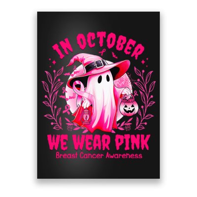 Breast Cancer In October We Wear Halloween Poster