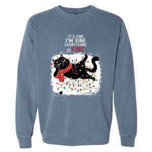 Black Cat ItS Fine IM Fine Everything Is Fine Christmas Gift Garment-Dyed Sweatshirt