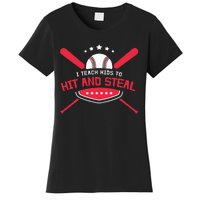 Baseball Coach I Teach To Hit And Steal Women's T-Shirt