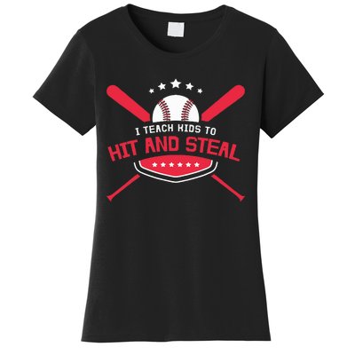 Baseball Coach I Teach To Hit And Steal Women's T-Shirt