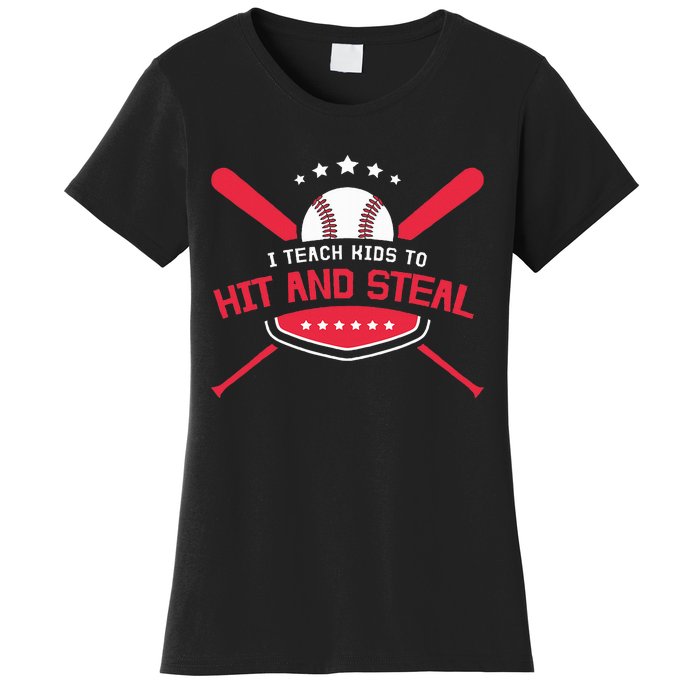 Baseball Coach I Teach To Hit And Steal Women's T-Shirt