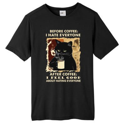 Before Coffee I Hate Everyone After Coffee Black Cat Drink Tall Fusion ChromaSoft Performance T-Shirt