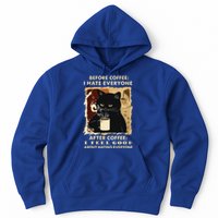 Before Coffee I Hate Everyone After Coffee Black Cat Drink Hoodie