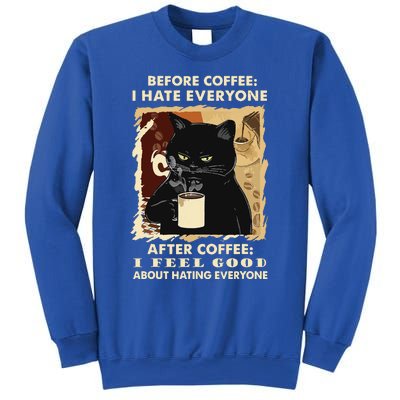 Before Coffee I Hate Everyone After Coffee Black Cat Drink Sweatshirt