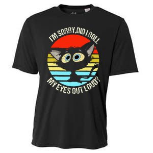 Black Cat I’M Sorry Did I Roll My Eyes Out Loud Cooling Performance Crew T-Shirt