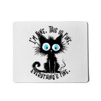 Black Cat Its Fine Im Fine Everything Is Fine Funny Mousepad