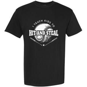 Baseball Coach I Teach To Hit And Steal Garment-Dyed Heavyweight T-Shirt