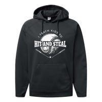 Baseball Coach I Teach To Hit And Steal Performance Fleece Hoodie