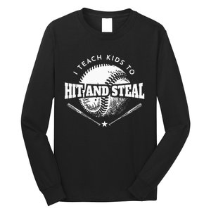 Baseball Coach I Teach To Hit And Steal Long Sleeve Shirt