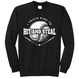 Baseball Coach I Teach To Hit And Steal Sweatshirt