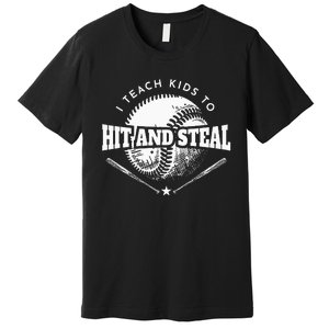 Baseball Coach I Teach To Hit And Steal Premium T-Shirt