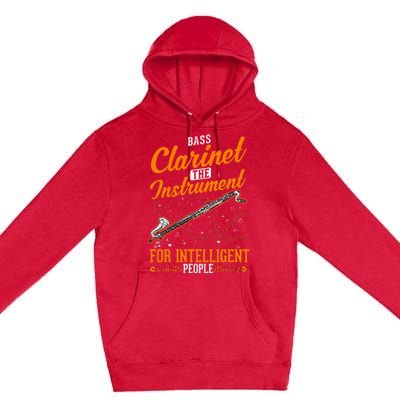 Bass Clarinet Instrument For Intelligent People Premium Pullover Hoodie