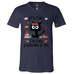 Black Cat Its Fine Im Fine Everything Is Fine Teacher Life V-Neck T-Shirt