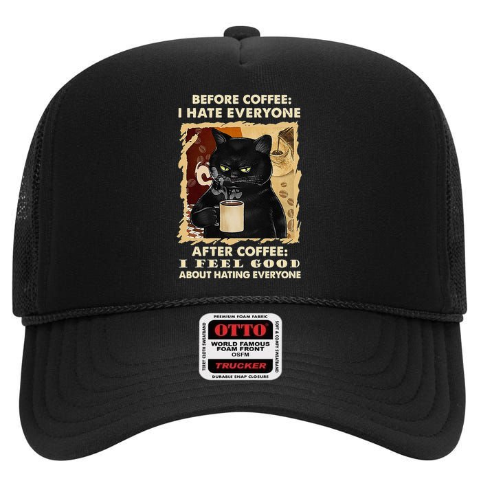 Before Coffee I Hate Everyone After Coffee Black Cat Drink High Crown Mesh Back Trucker Hat