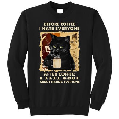 Before Coffee I Hate Everyone After Coffee Black Cat Drink Sweatshirt