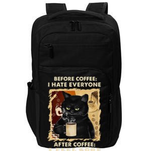 Before Coffee I Hate Everyone After Coffee Black Cat Drink Impact Tech Backpack