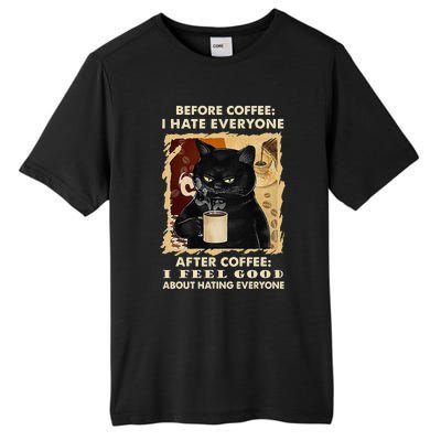 Before Coffee I Hate Everyone After Coffee Black Cat Drink Tall Fusion ChromaSoft Performance T-Shirt