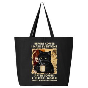 Before Coffee I Hate Everyone After Coffee Black Cat Drink 25L Jumbo Tote