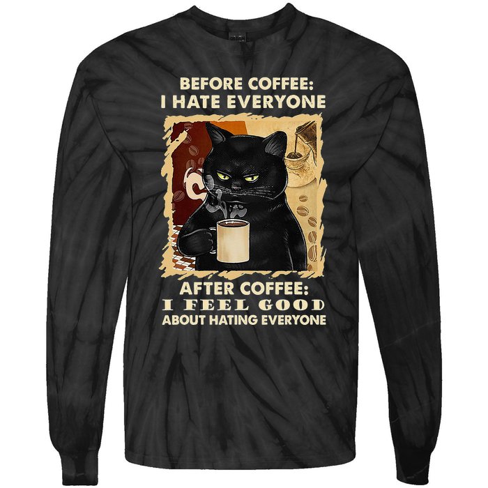 Before Coffee I Hate Everyone After Coffee Black Cat Drink Tie-Dye Long Sleeve Shirt