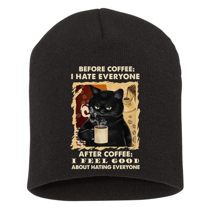 Before Coffee I Hate Everyone After Coffee Black Cat Drink Short Acrylic Beanie