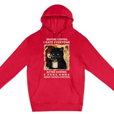 Before Coffee I Hate Everyone After Coffee Black Cat Drink Premium Pullover Hoodie