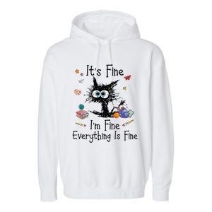 Black Cat Its Fine Im Fine Everything Is Fine Teacher Xmas Garment-Dyed Fleece Hoodie