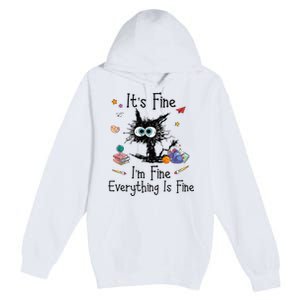 Black Cat Its Fine Im Fine Everything Is Fine Teacher Xmas Premium Pullover Hoodie