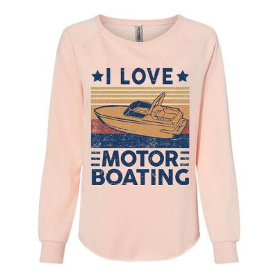 Boat Captain I Love Motorboating Motorboating Womens California Wash Sweatshirt