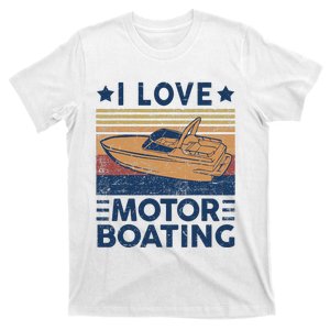 Boat Captain I Love Motorboating Motorboating T-Shirt