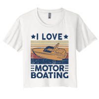 Boat Captain I Love Motorboating Motorboating Women's Crop Top Tee