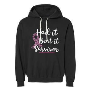 Breast Cancer I Had It I Beat It Survivor Ribbon Garment-Dyed Fleece Hoodie