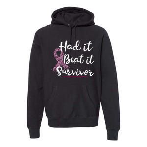 Breast Cancer I Had It I Beat It Survivor Ribbon Premium Hoodie