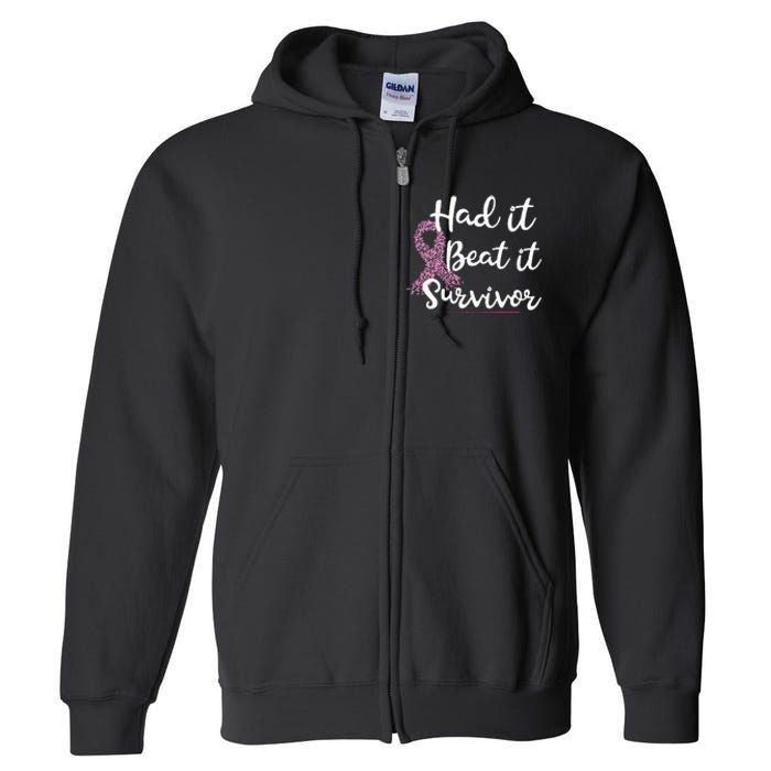 Breast Cancer I Had It I Beat It Survivor Ribbon Full Zip Hoodie