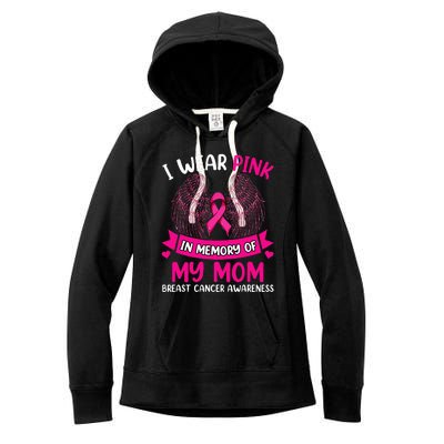 Breast Cancer  I Wear In Memory Of My Mom Women's Fleece Hoodie