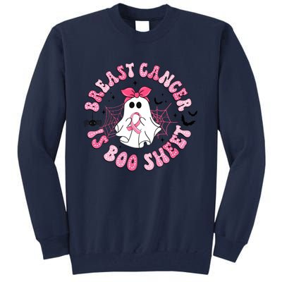 Breast Cancer Is Boo Sheet Cute Ghost Ghoul Halloween Cancer Fighter Tall Sweatshirt